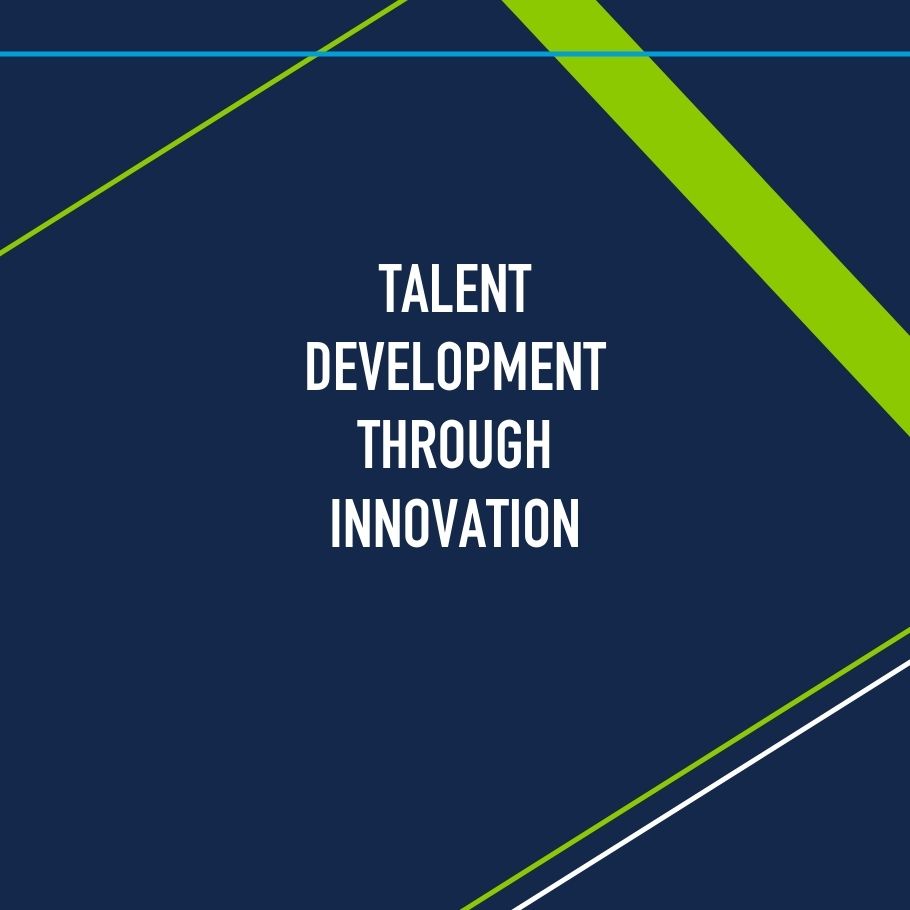Talent Development Through Innovation